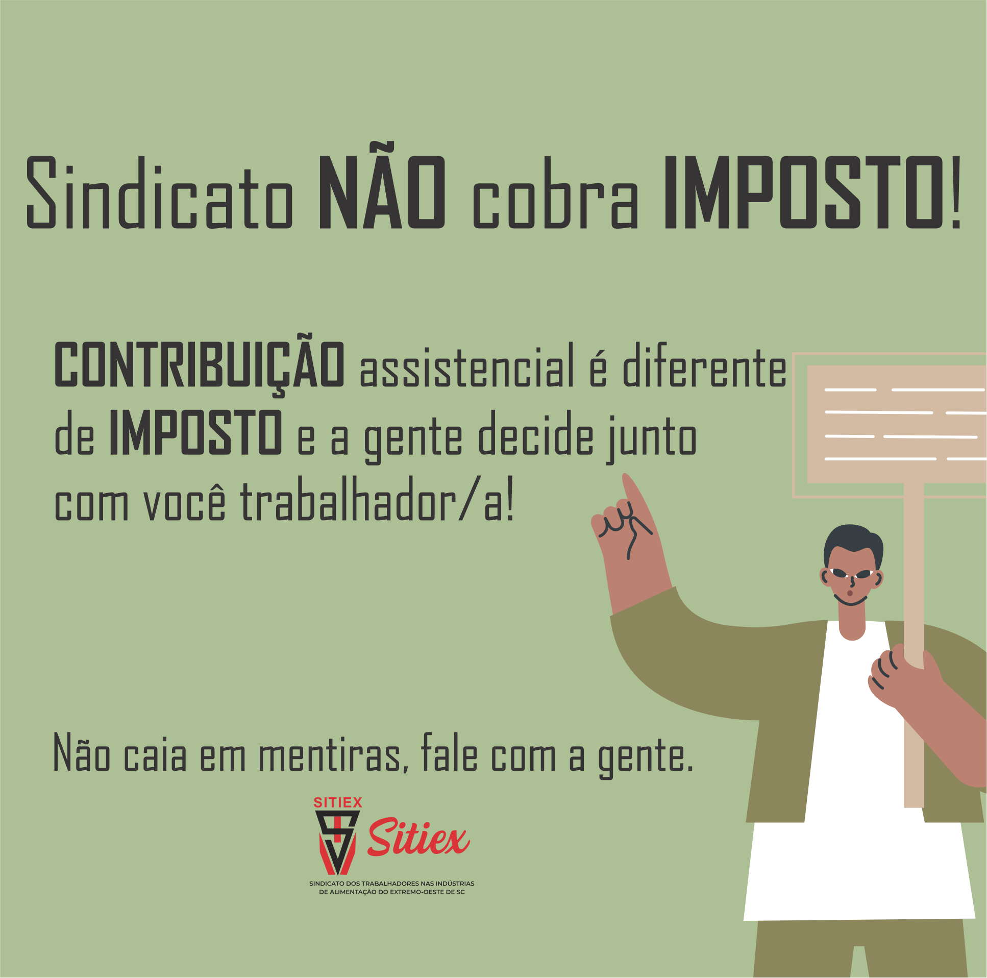 CONTRIBUIÇÃO assistencial é diferente de IMPOSTO. 